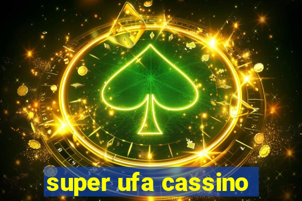 super ufa cassino